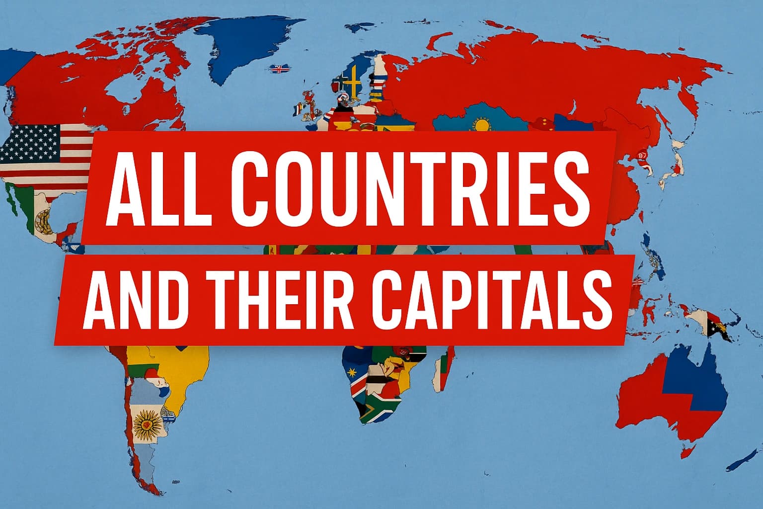 All 195 Countries and Their Capitals
