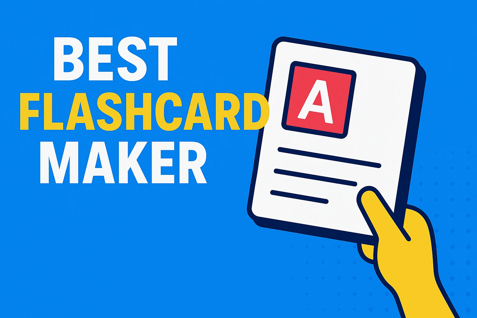 Best 5 Flashcard Makers for Students in 2025 (Free & Easy)